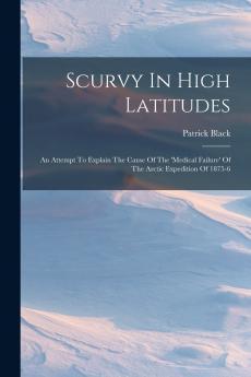 Scurvy In High Latitudes