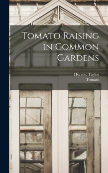 Tomato Raising in Common Gardens