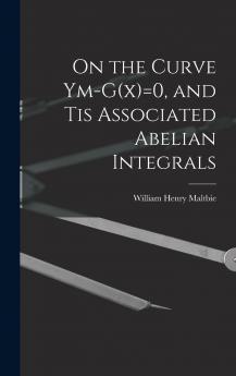 On the Curve Ym-G(x)=0 and tis Associated Abelian Integrals