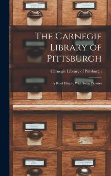 The Carnegie Library of Pittsburgh
