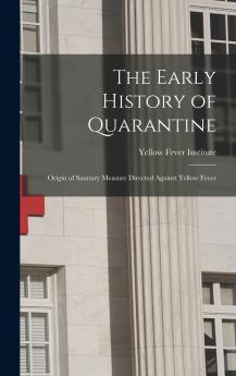 The Early History of Quarantine