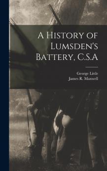 A History of Lumsden's Battery C.S.A