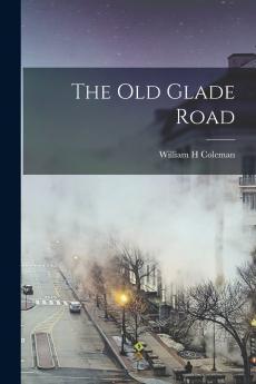 The Old Glade Road