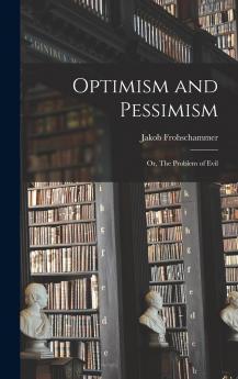 Optimism and Pessimism