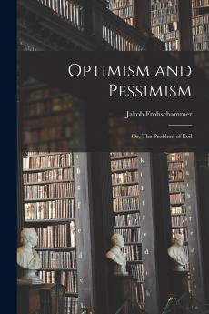 Optimism and Pessimism