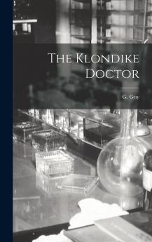 The Klondike Doctor