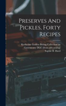 Preserves And Pickles Forty Recipes
