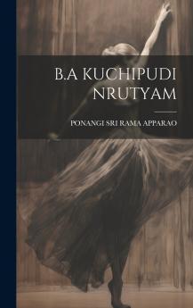 B.A KUCHIPUDI NRUTYAM