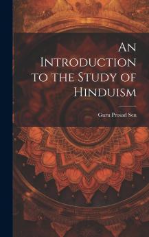 An Introduction to the Study of Hinduism