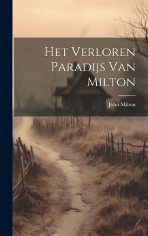Het Verloren Paradijs Van Milton