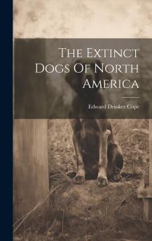 The Extinct Dogs Of North America