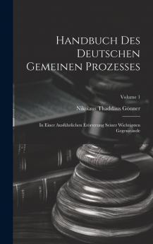 Handbuch Des Deutschen Gemeinen Prozesses