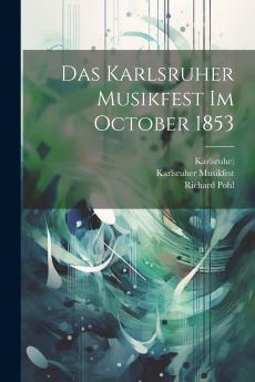 Das Karlsruher Musikfest im October 1853