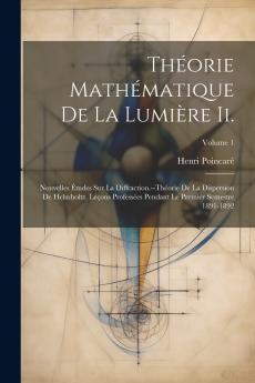 Théorie Mathématique De La Lumière Ii.