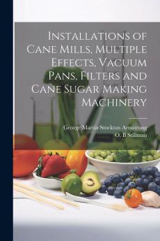 Installations of Cane Mills Multiple Effects Vacuum Pans Filters and Cane Sugar Making Machinery