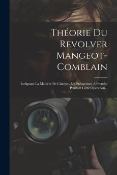 Théorie Du Revolver Mangeot-comblain