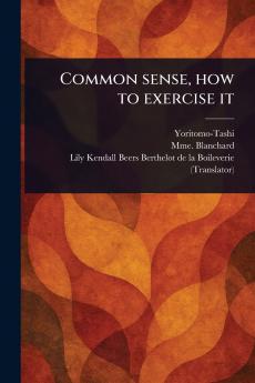 Common Sense How to Exercise It