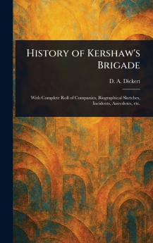 History of Kershaw's Brigade
