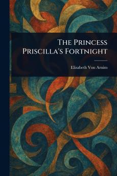 The Princess Priscilla's Fortnight