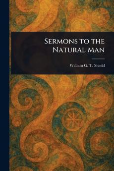 Sermons to the Natural Man