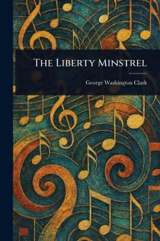 The Liberty Minstrel