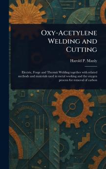 Oxy-Acetylene Welding and Cutting