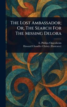 The Lost Ambassador; Or The Search For The Missing Delora