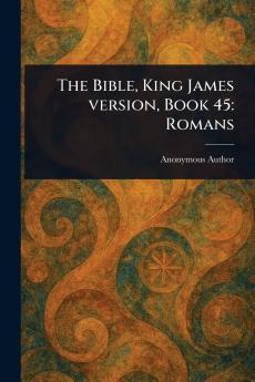The Bible King James Version Book 45