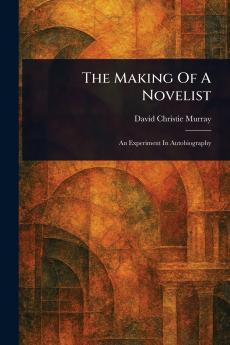 The Making Of A Novelist