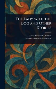 The Lady With the Dog and Other Stories