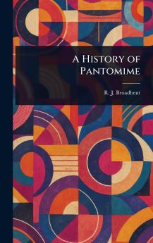A History of Pantomime