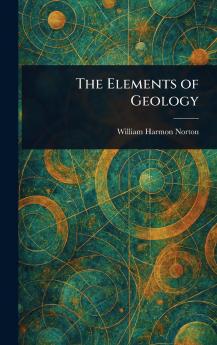 The Elements of Geology