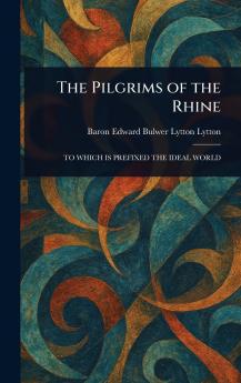 The Pilgrims of the Rhine
