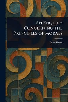 An Enquiry Concerning the Principles of Morals