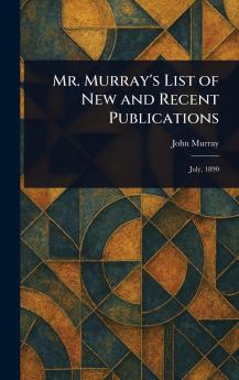 Mr. Murray's List of New and Recent Publications