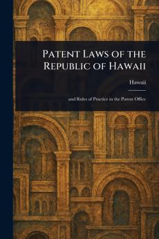 Patent Laws of the Republic of Hawaii