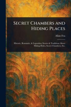 Secret Chambers and Hiding Places