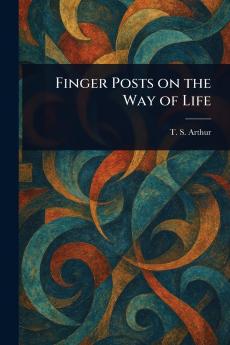 Finger Posts on the Way of Life