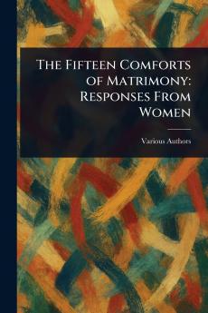 The Fifteen Comforts of Matrimony