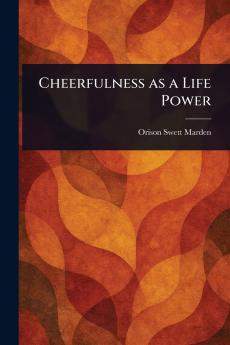 Cheerfulness as a Life Power