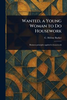 Wanted a Young Woman to Do Housework