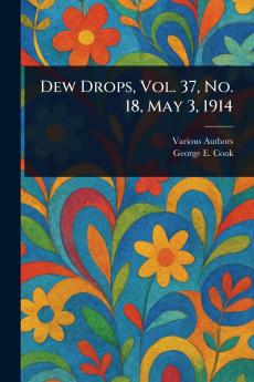 Dew Drops Vol. 37 No. 18 May 3 1914