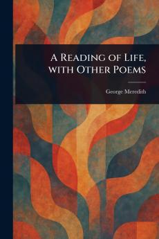 A Reading of Life With Other Poems