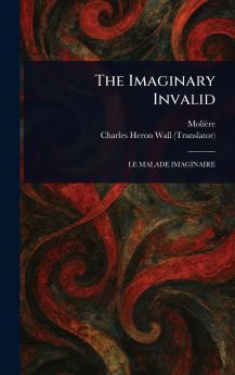 The Imaginary Invalid