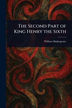 The Second Part of King Henry the Sixth