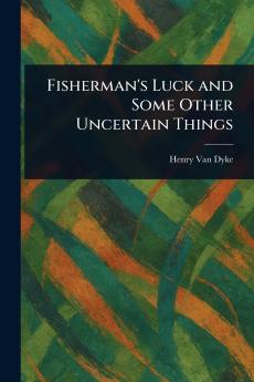 Fisherman's Luck and Some Other Uncertain Things