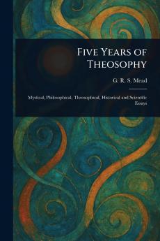 Five Years of Theosophy