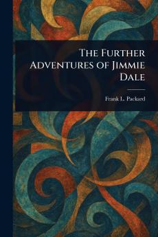 The Further Adventures of Jimmie Dale