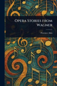 Opera Stories From Wagner