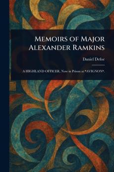Memoirs of Major Alexander Ramkins